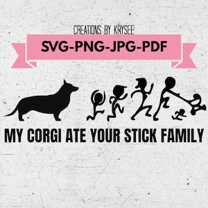 My corgis ate your stick Familie svg, png, jpg und pdf digitaler Download