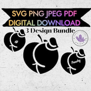 Peachy Booty Bundle. Peachy ass, butt Svg,Png,Pdf,Jpeg Digital Download
