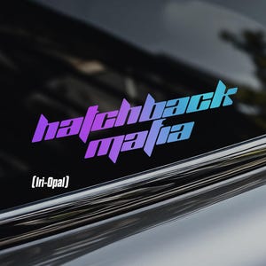 Hatchback Mafia Car Window Sticker [Die-Cut Vinyl Decal]
