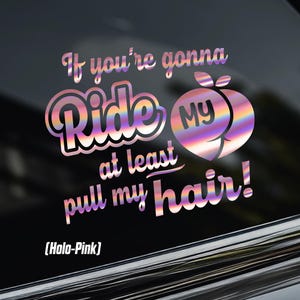 Ride My Ass Car Window Sticker [Die-Cut Vinyl Decal]