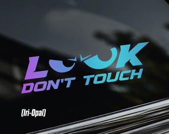 Look Don't Touch Car Window Sticker [Die-Cut Vinyl Decal]