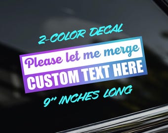 Custom Please Let Me Merge Car Sticker [Die-Cut Vinyl Decal]