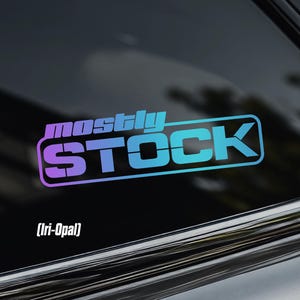 Mostly Stock Car Window Sticker [Die-Cut Vinyl Decal]