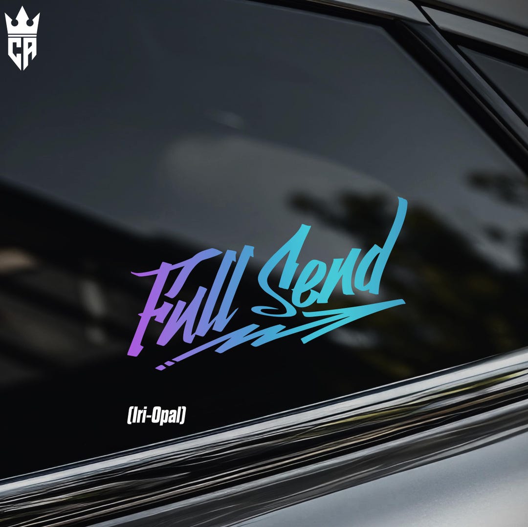 Full Send Car Window Sticker [die-cut Vinyl Decal] - Etsy