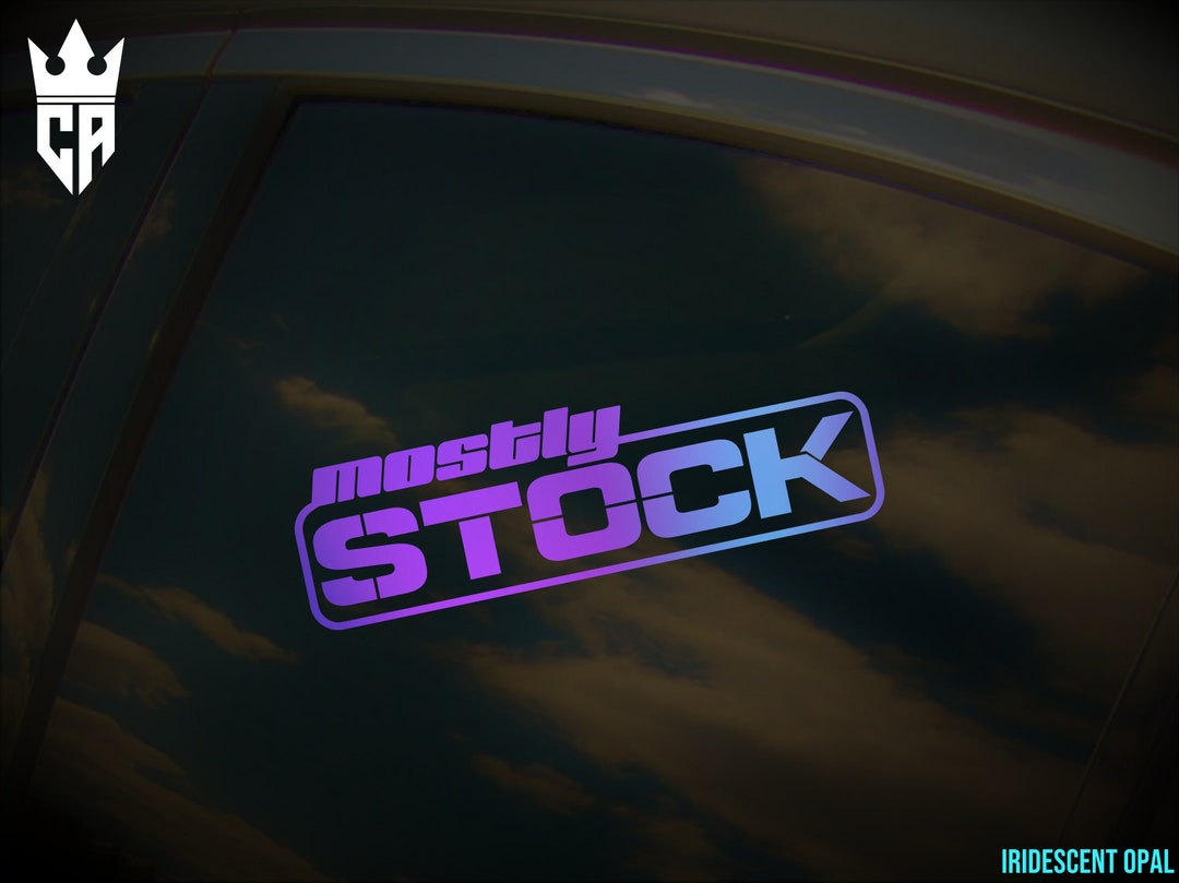 Mostly Stock Car Decal Mostly Stock Car Window Bumper Sticker Etsy