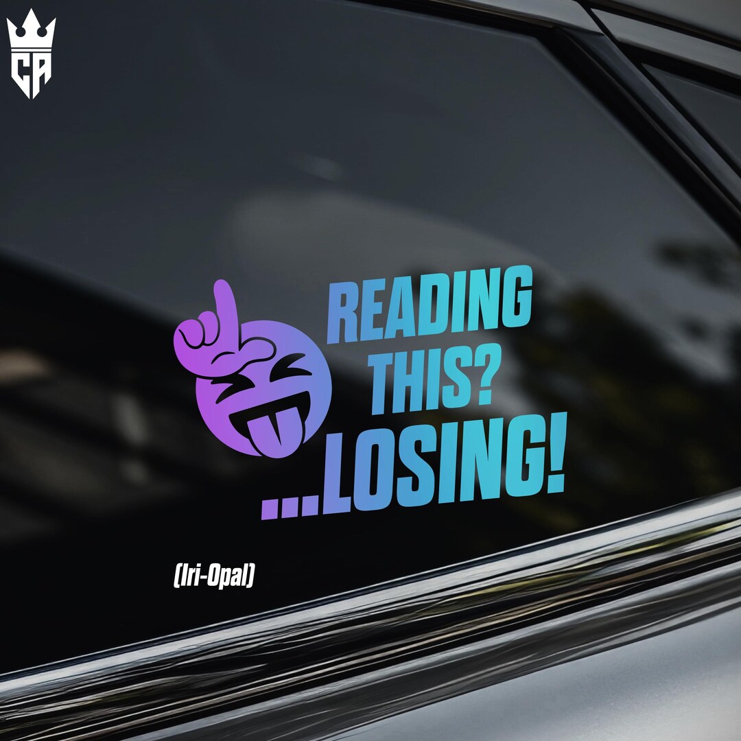 READING THIS?... LOSING! Car Window Sticker [die-cut Vinyl Decal] - Etsy
