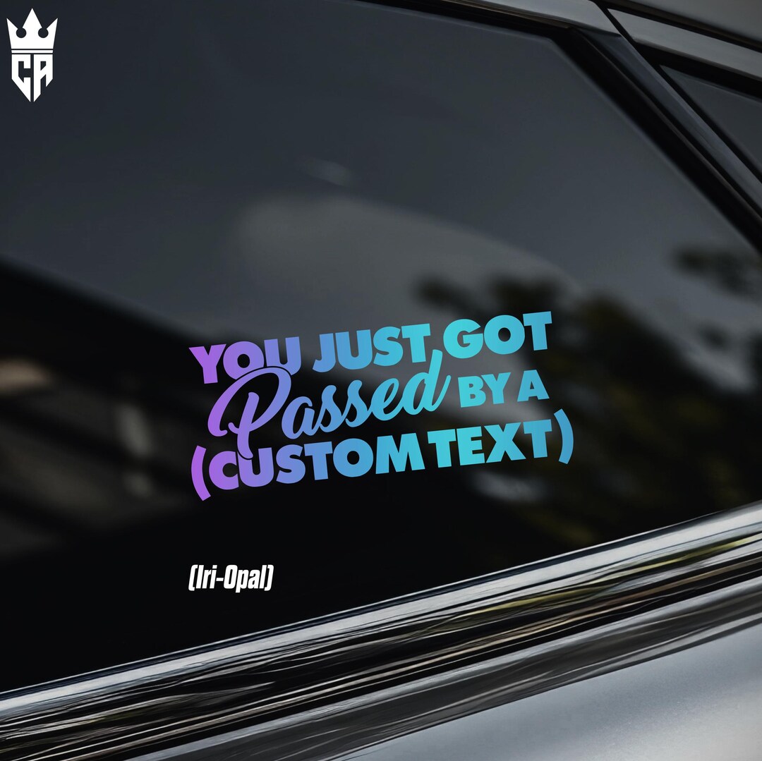 You Just Got Passed Car Window Sticker [die-cut Vinyl Decal] - Etsy