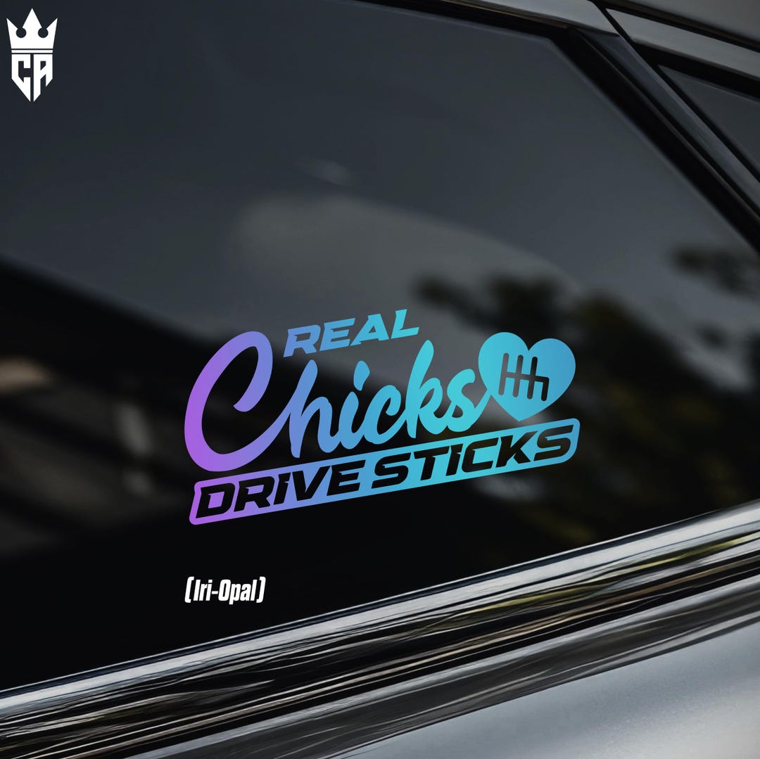 Real Chicks Drive Sticks Car Window Sticker [die-cut Vinyl Decal] - Etsy