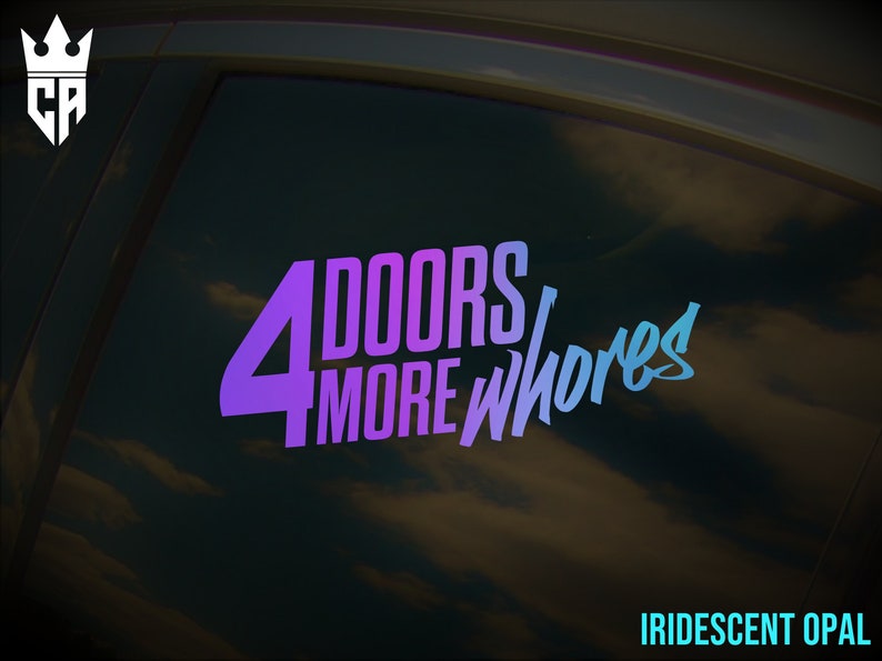 4 Doors 4 More Whores Car Decal 4 Doors More Whores Truck Etsy