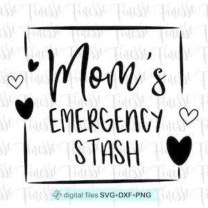Mamas Notfall Stash SVG, für Mama, Muttertag, geschnittene Datei für Cricut