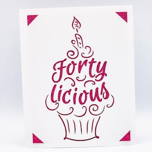 40.a tarjeta de cumpleaños SVG, Fortylicious, 40 licious, 40.o cumpleaños del marido, tarjeta de cumpleaños divertida, archivo recortado para Cricut, silueta