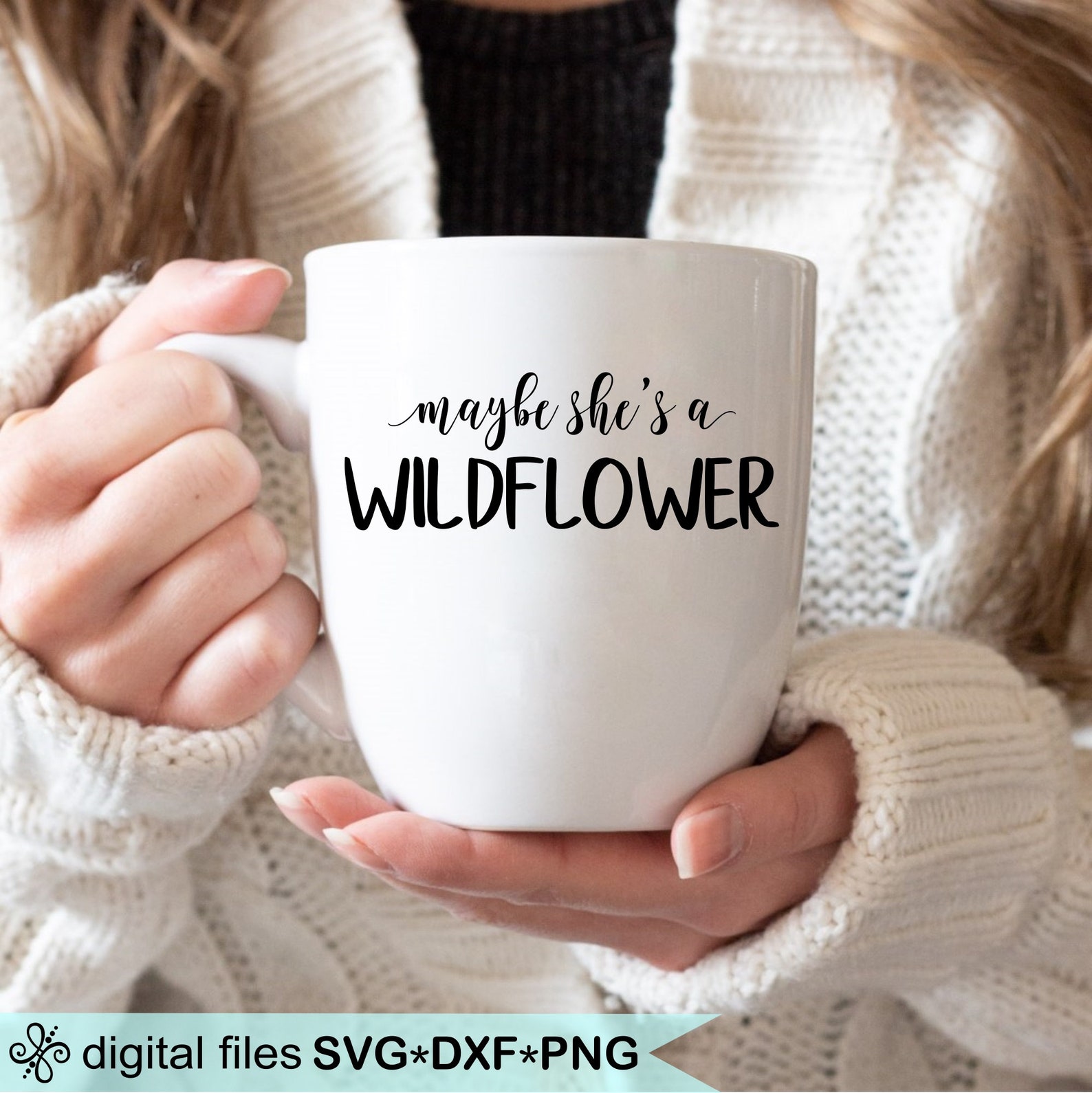 Free Free 83 Maybe She&#039;s A Wildflower Svg SVG PNG EPS DXF File