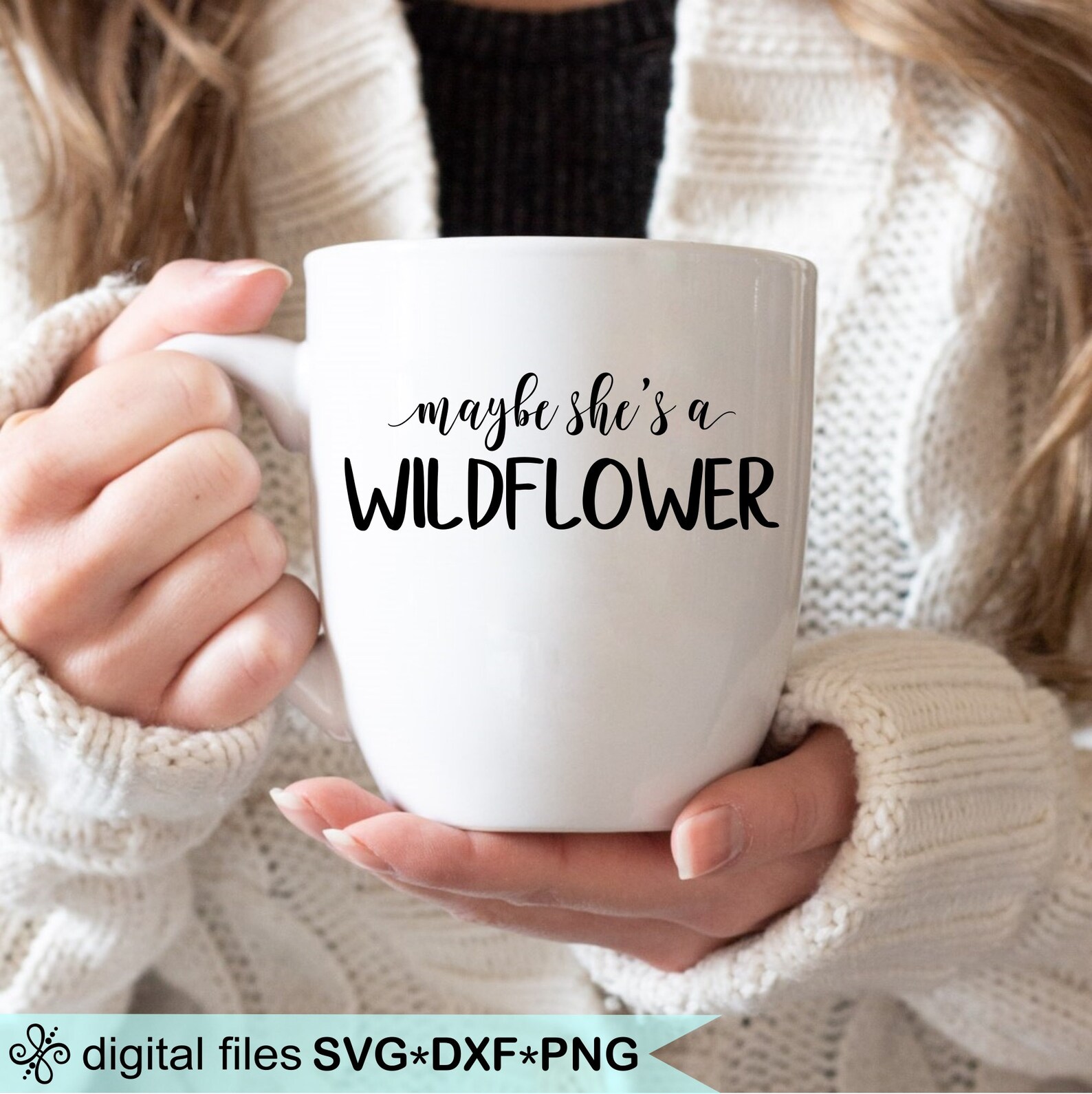 Free Free 83 Maybe She's A Wildflower Svg SVG PNG EPS DXF File