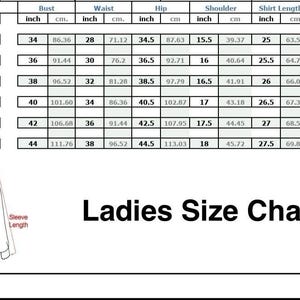 May include: A white chart with black text detailing women's shirt sizes. The chart includes measurements in inches and centimeters for bust, waist, hip, shoulder, shirt length, and sleeve length. The text "Ladies Size Chart" is at the bottom.