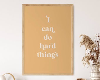 Yellow Motivational Print, I Can Do Hard Things, Trendy Boho Wall Art,  Retro Quote Print, Typography, Inspirational Poster, 70's Printable