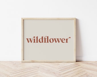 Wildflower Print, Neutral Color Boho Quote, Girl Bedroom Print, Nursery Wall Art,  Retro Quote Print, Typography Print, Mid Century Decor