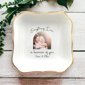 Everything I Am Is Because Of You Personalized Mom Ring Dish Gift From Daughter-Custom Photo Gifts-Christmas Gifts For Mom Birthday Gift