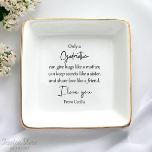 Only A Godmother Can Give Hugs Like A Mother-Personalized Godmother Christmas Gifts-Custom Jewelry Holder-Trinket Tray-Godmother Proposal