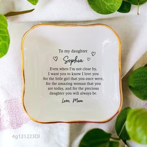 To My Daughter Ring Dish-Gift From Mom-Personalized Jewelry Holder-Custom Trinket Tray-Even I'm Not Close By-Birthday Graduation Gift