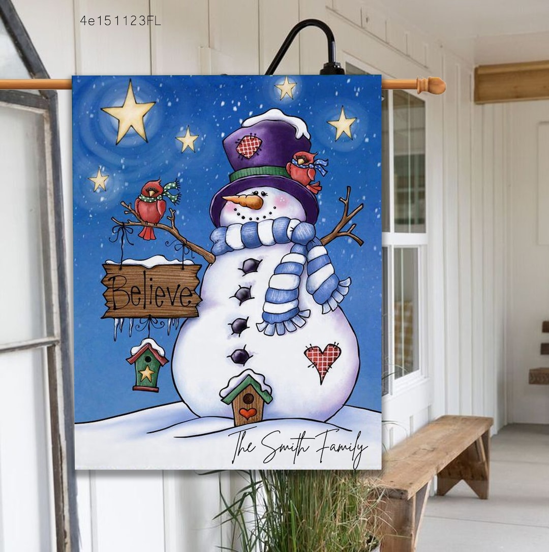 Believe Snowmanchristmas House Flagcustom Outdoor Flagpersonalized