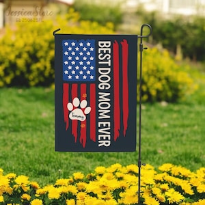 Personalized Pet Garden Flag-Best Dog Mom Ever American Flag-Outdoor Decor-Dog Mom Gift-Pet Lover Gifts For Mom-Cat Mom Gifts-Gardener Gifts