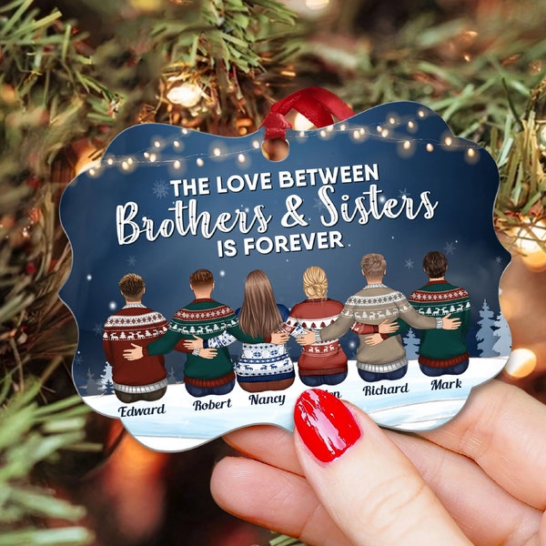The Love Between Brothers & Sisters Is Forever - Personalized Aluminum Ornament - Christmas Gift Siblings Ornament Siblings - Family Hugging