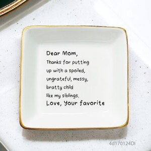 Thanks For Putting Up With A Spoiled-Funny Ring Dish-Personalized Jewelry Dish For Mom From Daughter-Jewelry Tray-Birthday Mother&#39;s Day Gift