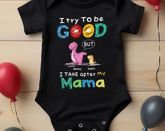 I Try To Be Good But I Take After-Custom Baby Onesie-Personalized Baby Bodysuit-Matching Outfit For Mom And Baby-Personalized Kids Clothing