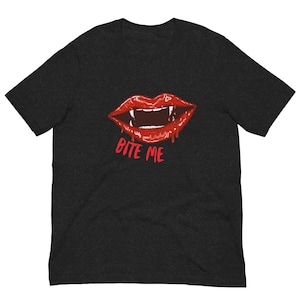 Bite Me Bloody Mouth Vampire Teeth Unisex t-shirt