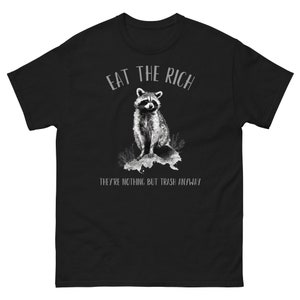 Essen Sie das reiche Waschbär Antikorporate Linke Anarchist Unisex T-Shirt