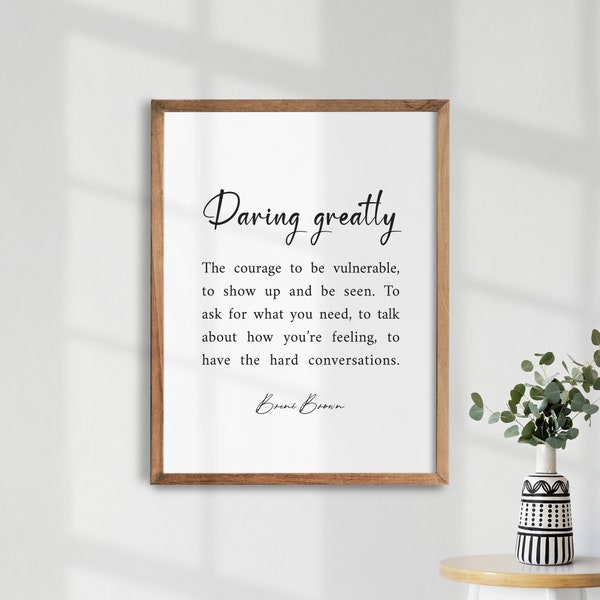 Daring Greatly Quote. Brene Brown Print. Motivational Wall Art. House Warming Gift. Daring Greatly Print. Theodore Roosevelt Quote.