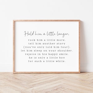 Hold Him a Little Longer Sign. Nursery Wall Art. Baby Boy Nursery Decor. Baby Shower Gift. Nursery Decor. Playroom Wall Decor. image 1