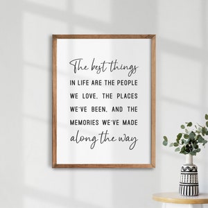 The Best Things in Life Sign. Inspirational Wall Art. Positive Quotes. Best friend Gift. Bedroom Wall Art. Living Room Print. Family Quotes.