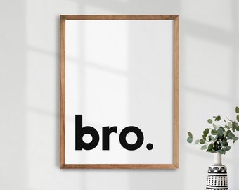 Stampa Bro, decorazione minimalista per la camera dei ragazzi, poster spedito