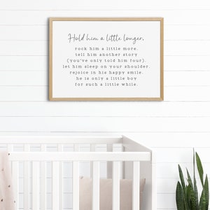 Hold Him a Little Longer Sign. Nursery Wall Art. Baby Boy Nursery Decor. Baby Shower Gift. Nursery Decor. Playroom Wall Decor. image 3