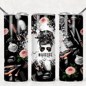 NOT A DIGITAL// Seamless//Hair Life Bun Hair Stylist// Sublimation Transfer// Ready To Press// 20 oz Skinny Tumbler Transfer