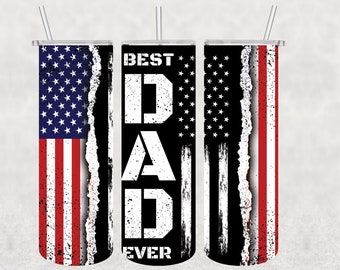 NOT A DIGITAL// Best Dad Ever//American Flag//Sublimation Transfer// Ready To Press// 20 oz Skinny Tumbler Transfer