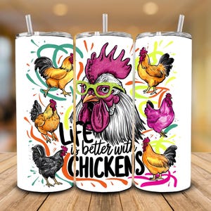 Life is better with Chickens, Sublimation Transfer, Ready To Press, 20 oz Skinny Tumbler Transfer, NOT A DIGITAL