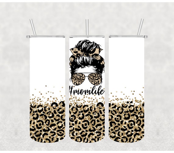 Mom Life 20 oz Tumbler// Sublimation Transfer// READY TO PRESS// 20 oz Skinny Tumbler Transfer//Leopard