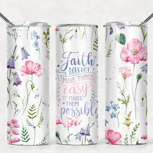 Seamless Floral Faith Religious Quote Sublimation Design - Ready to Press - 20 oz Skinny Tumbler Transfer
