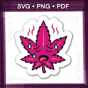 May include: A sticker design featuring a hot pink cannabis leaf character with a sweating, exhausted facial expression, blue water droplets, and pink steam lines rising from the top, with the text SVG • PNG • PDF at the top.