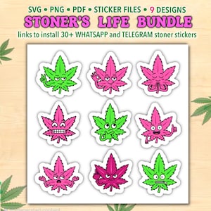 May include: A digital sticker sheet titled STONER'S LIFE BUNDLE featuring 9 cartoon cannabis leaf characters in bright pink and green. The designs include various facial expressions and hand gestures, with text indicating SVG, PNG, PDF, and sticker files.