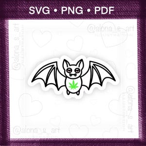 May include: A digital illustration of a bat with black outlines, featuring a green cannabis leaf graphic on its chest and sleepy eyes. The text SVG • PNG • PDF appears at the top, while the watermark @alona_s_art is visible in the background.