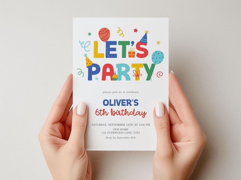 May include: A colorful birthday party invitation with the words "LET'S PARTY" in large, multi-colored letters. The invitation includes the text "OLIVER'S 6th birthday" and event details. The design features balloons, party hats, and confetti.