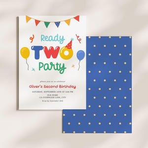 May include: A birthday party invitation with the words "Ready TWO Party" in colorful letters. The invitation includes the text "Oliver's Second Birthday" and event details. A blue card with yellow polka dots is next to the invitation.