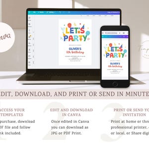 May include: A laptop and smartphone display a colorful birthday party invitation design with the text "LET'S PARTY". The invitation includes the name "Oliver's" and the age "6th birthday". The image also includes instructions for editing, downloading, and printing the invitation.