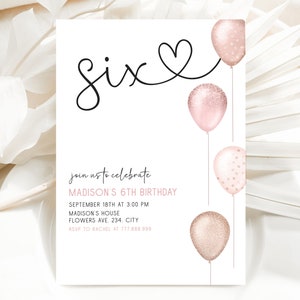 6th Birthday Invitation Girl Editable, Blush Pink Balloons 6th birthday Party Invite Template, Digital Invitation Girl