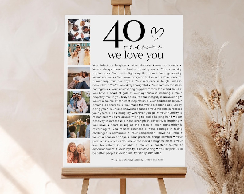 May include: A black and white printable poster with a photo collage and text that reads "40 reasons we love you". The text lists 40 reasons why someone is loved, including their infectious laughter, kindness, creativity, and resilience.