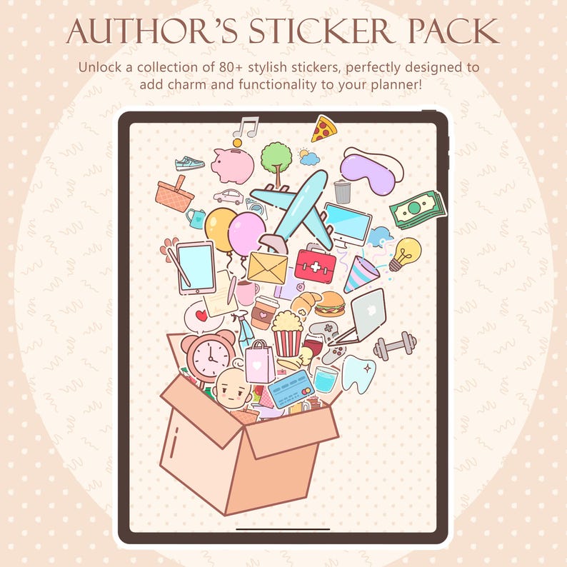 May include: A digital illustration of a tablet displaying a sticker pack. The stickers include a plane, pizza slice, alarm clock, and shopping bag. The text "AUTHOR'S STICKER PACK" and "Unlock a collection of 80+ stylish stickers, perfectly designed to add charm and functionality to your planner!" are also visible.