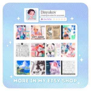 May include: A digital art shop display featuring a portrait and product thumbnails. The shop name is "Disyukov," with the tagline "Creating brushes for procreate." The thumbnails showcase various digital art styles, including anime and illustrations. The text "MORE IN MY ETSY SHOP" is at the bottom.